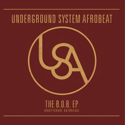 Underground System Afrobeat - The B.O.B. EP - 12" Vinyl
