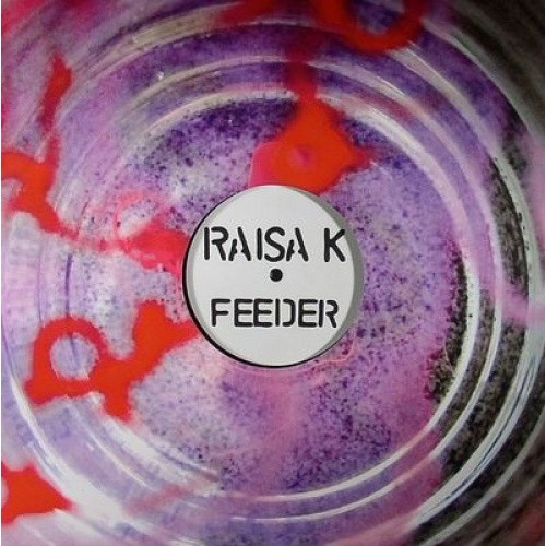 Raisa K - Feeder - 12" Vinyl