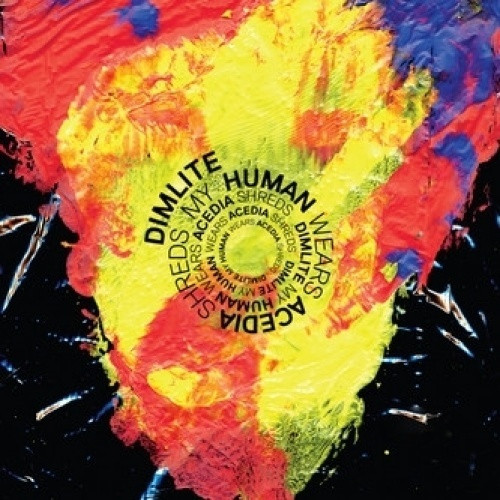 Dimlite - My Human Wears Acedia Shreds - 10" Vinyl