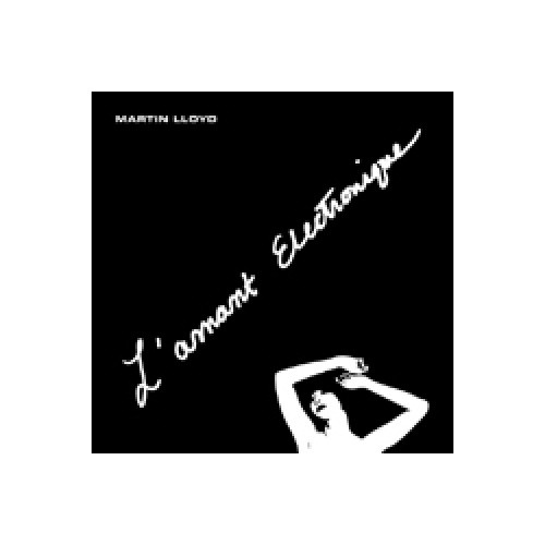 Martin Lloyd - L'amant Electronique - 7" Vinyl