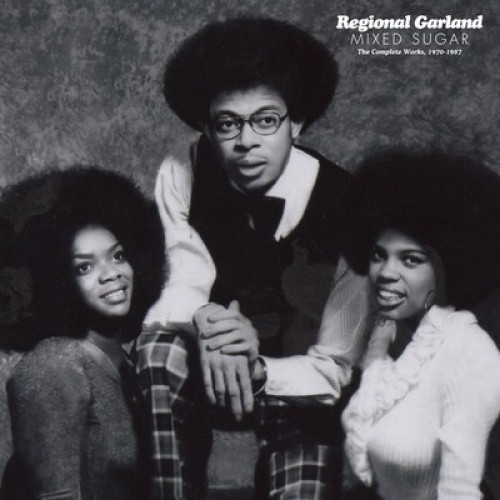 Regional Garland - Mixed Sugar: Complete Works 1970-1987 - 2x LP Vinyl