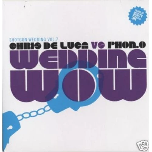 Chris De Luca & Phon.O - Shotgun Wedding 7 - CD