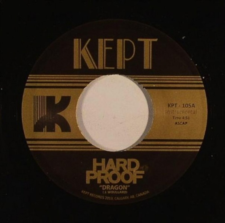 Hard Proof - Dragon b/w Tere - 7" Vinyl