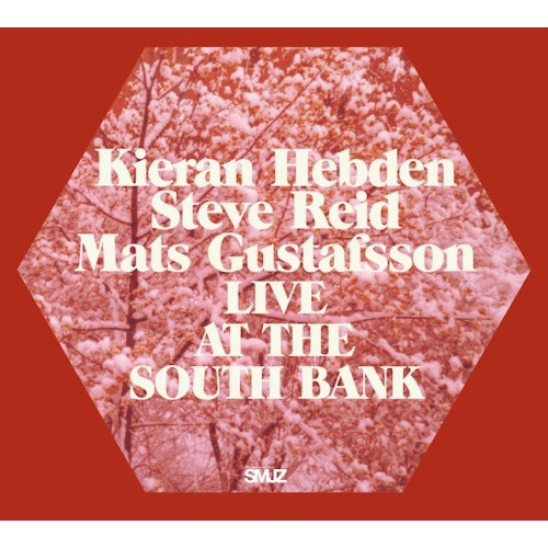 Kieran Hebden/Steve Reid/Mats Gustafsson - Live At The South Bank - 2x LP Vinyl