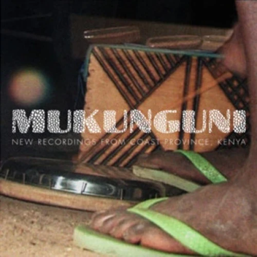 Mukunguni - New Recordings From Coast Province, Kenya - 2x 10" Vinyl+CD