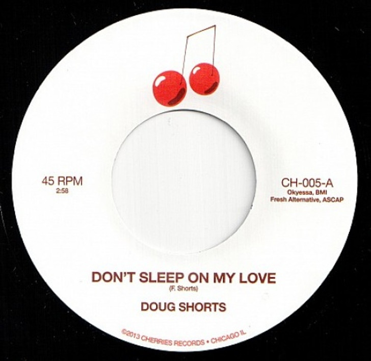 Doug Shorts - Don't Sleep On My Love - 7" Vinyl