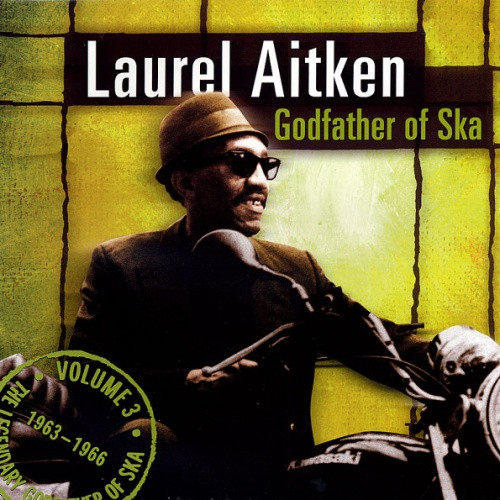 Laurel Aitken - Godfather of Ska Vol 3 - LP Vinyl