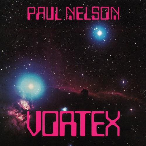 Paul Nelson - Vortex - LP Vinyl