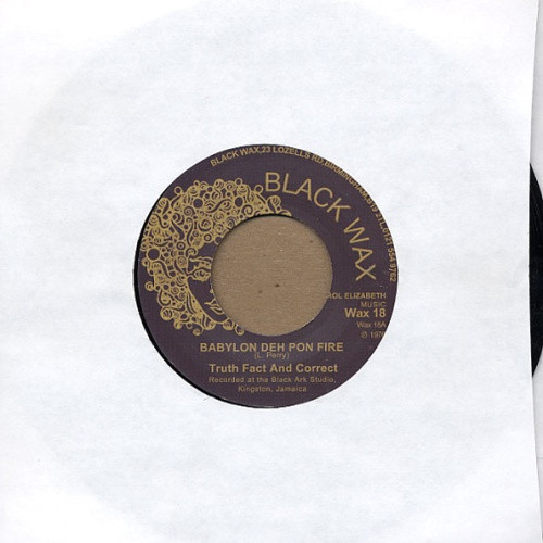Truth Fact & Correct - Babylon Deh Pon Fire - 7" Vinyl