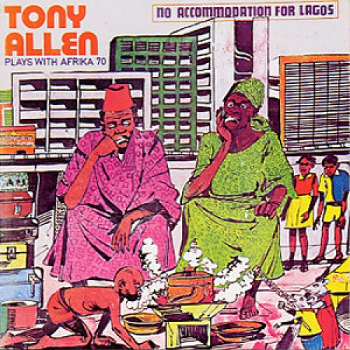 Tony Allen Plays With Afrika 70 - No Accommodation for Lagos - LP Vinyl