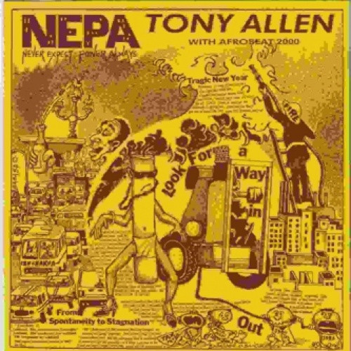 Tony Allen & Afrobeat 2000 - N.E.P.A. (Never Expect Power Always)  - 12" Vinyl