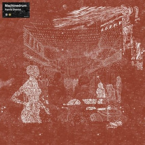 Machinedrum - Fenris District - 12" Vinyl