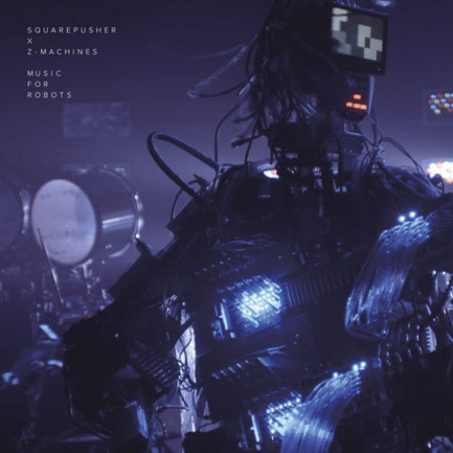Squarepusher x Z-Machines - Music For Robots - 12" Vinyl