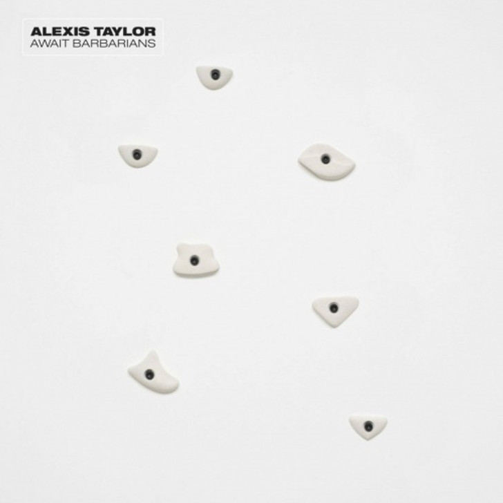Alexis Taylor - Await Barbarians - LP Vinyl