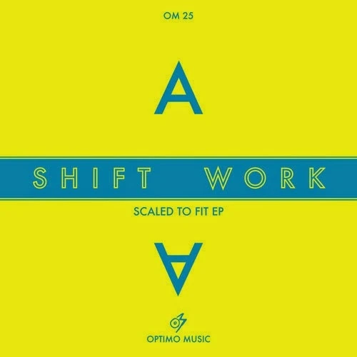 Shift Work - Scaled to Fit - 12" Vinyl