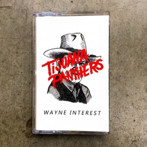 Tijuana Panthers - Wayne Interest - Cassette