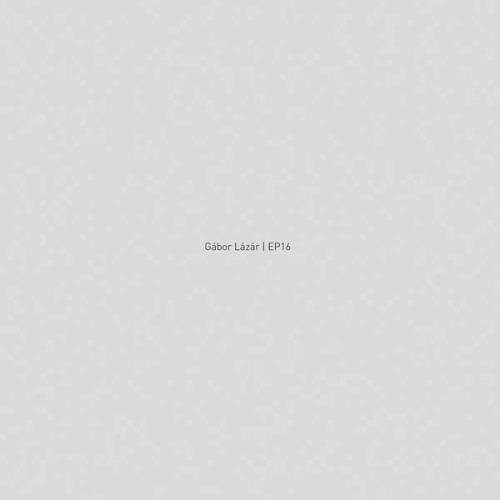 Gabor Lazar - EP16 - LP Vinyl