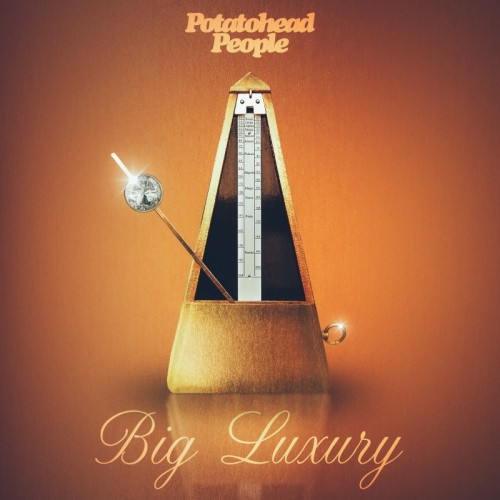 Potatohead People - Big Luxury - LP Vinyl 
