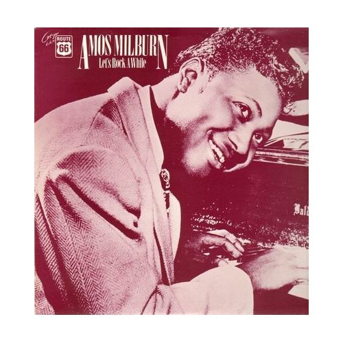 Amos Milburn - Let's Rock a While - LP Vinyl