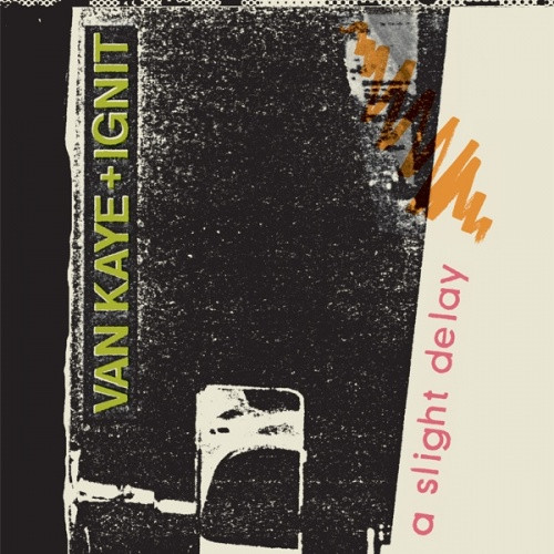 Van Kaye & Ignit - A Slight Delay - 2x LP Vinyl