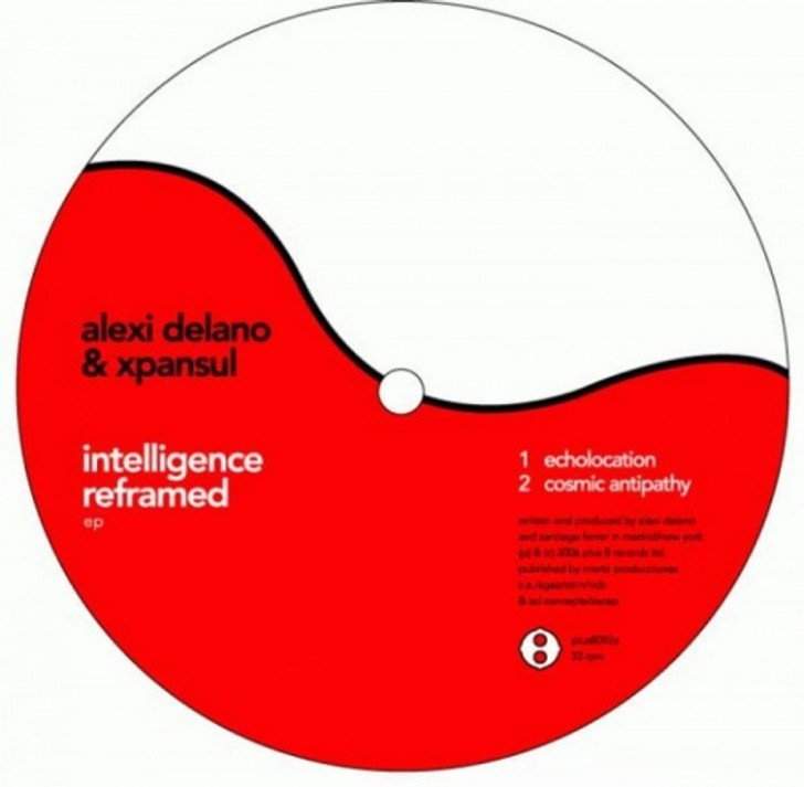 Alexi Delano & Xpansul - Intelligence Reframed Ep - 12" Vinyl