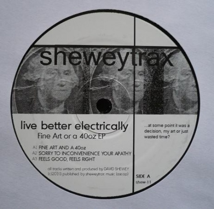 Live Better Electronically - Fine Art or a 40oz - 12" Vinyl