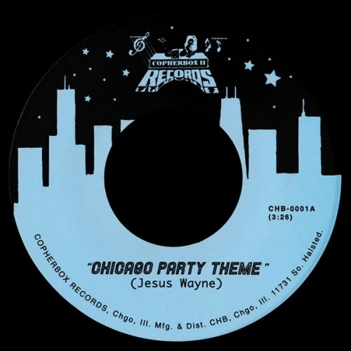 Jesus Wayne - Chicago Party Theme - 7" Vinyl