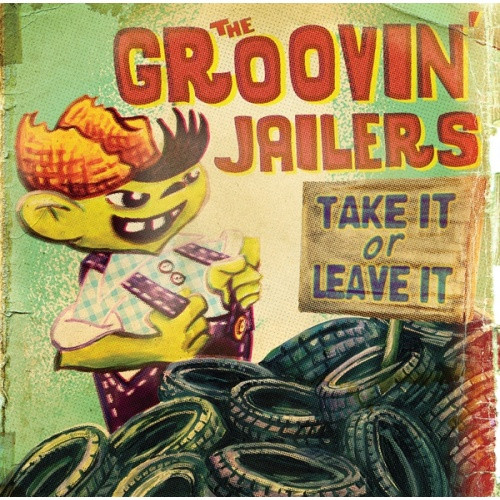 The Groovin' Jailers - Take It Or Leave It - LP Vinyl