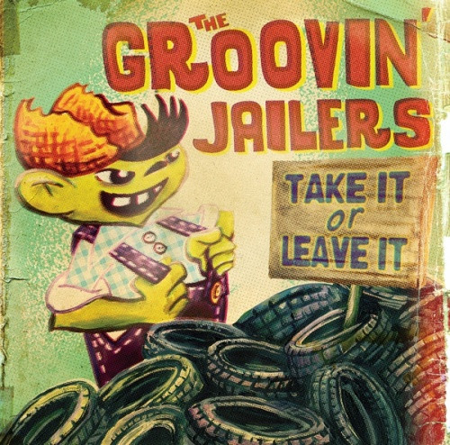 The Groovin' Jailers - Take It Or Leave It - LP Vinyl