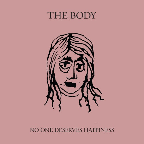 The Body - No One Deserves Happiness - 2x LP Vinyl