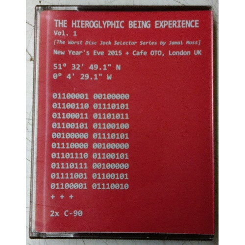 The Hieroglyphic Being Experience - New Year's Eve 2015 @ Café OTO - 2x Cassette