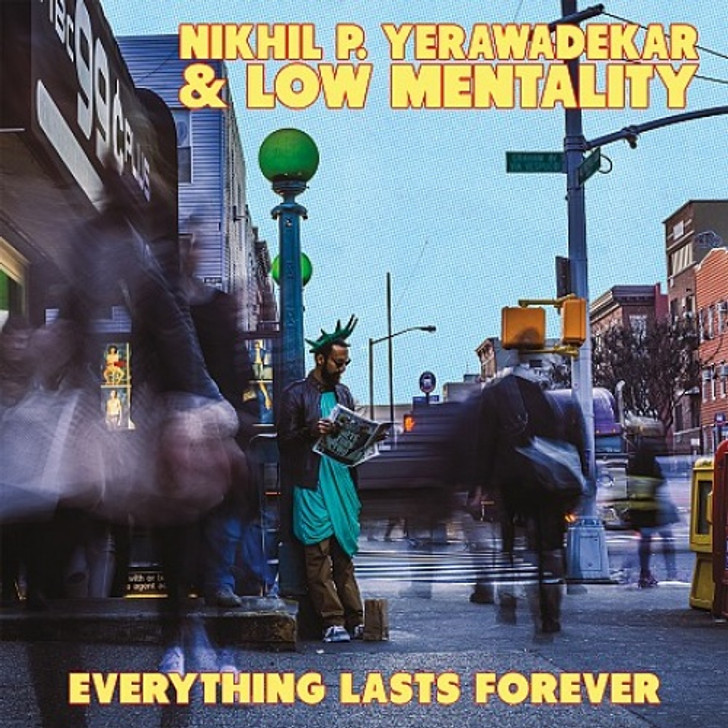 Nikhil P. Yerawadekar & Low Mentality - Everything Lasts Forever - LP Vinyl