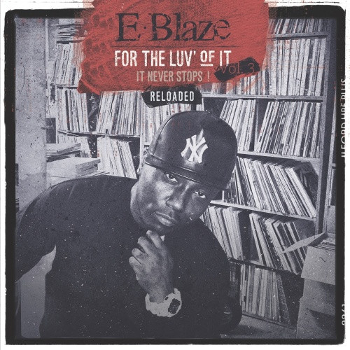 E. Blaze - For The Love Of It Vol. 3 Reloaded - LP Vinyl