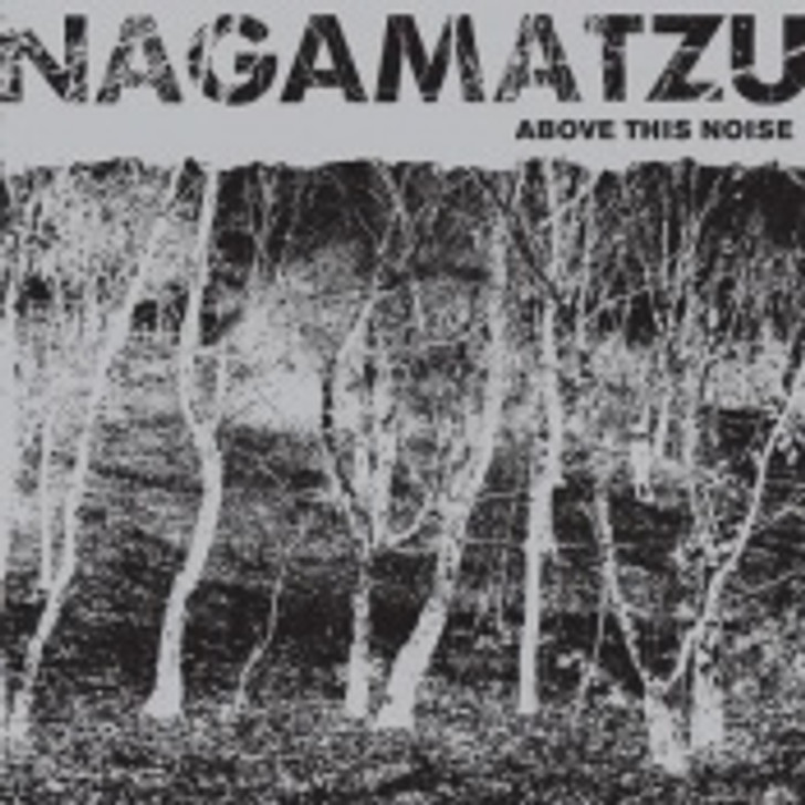 Nagamatzu - Above This Noise - LP Vinyl