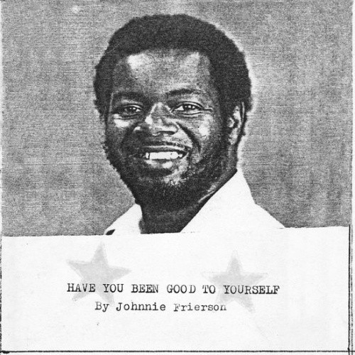Johnnie Frierson - Have You Been Good To Yourself - LP Vinyl