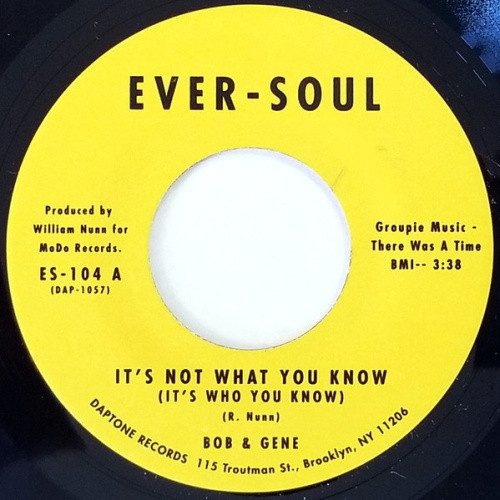 Bob & Gene - It's Not What You Know (It's Who You Know)/Lonely Nights - 7" Vinyl