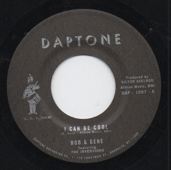 Bob & Gene feat. The Inversions - I Can Be Cool - 7" Vinyl