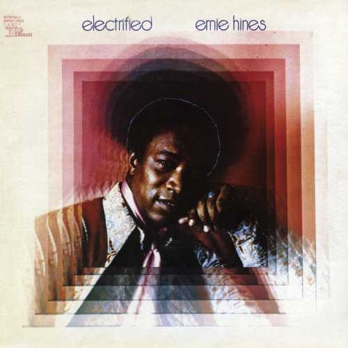 Ernie Hines - Electrified - LP Vinyl - Ear Candy Music