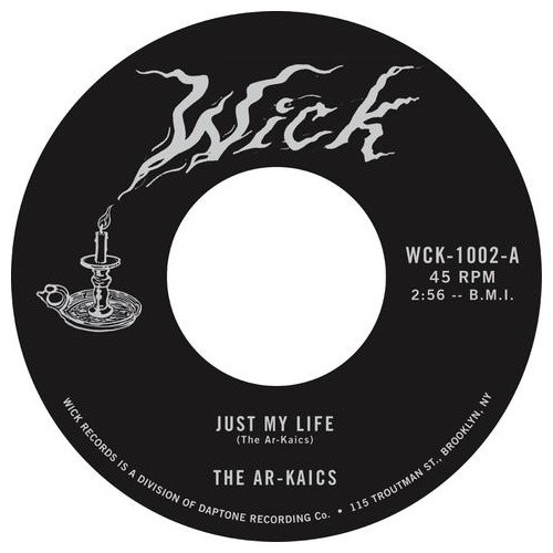 The Ar-Kaics - Just My Life / It's Her Eyes - 7" Vinyl