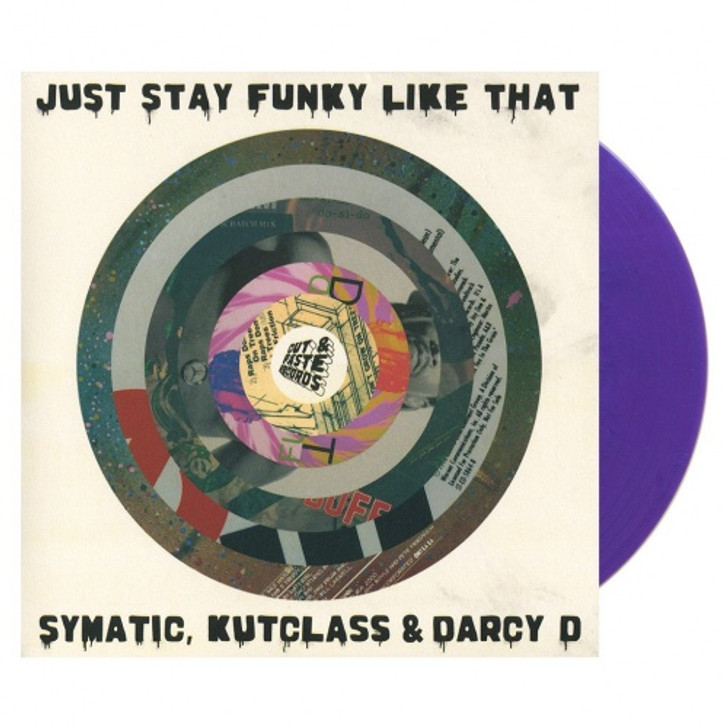 Symatic, Kutclass & Darcy D - Just Stay Funky Like That - 7" Colored Vinyl