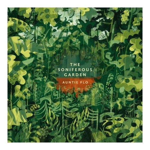 Auntie Flo - The Soniferous Garden - 12" Vinyl