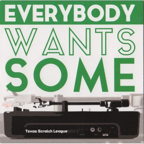 Texas Scratch League - Everybody Wants Some (Green) - 7" Colored Vinyl