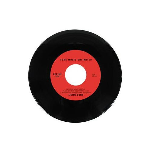 Living Funk - Let Your Mind Take The Place Of Your Body - 7" Vinyl