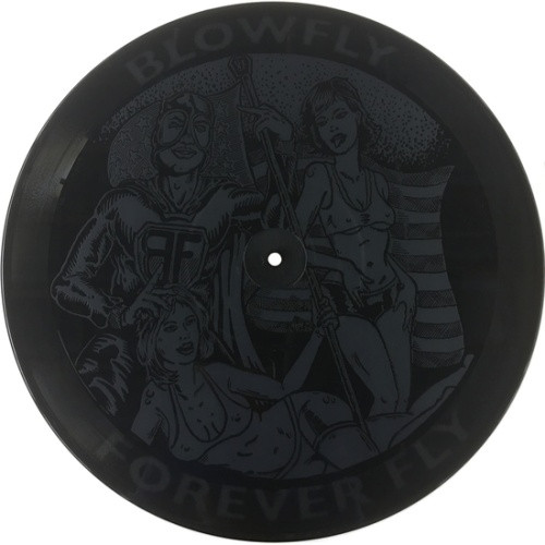 Blowfly - Forever Fly RSD - 12" Etched Vinyl