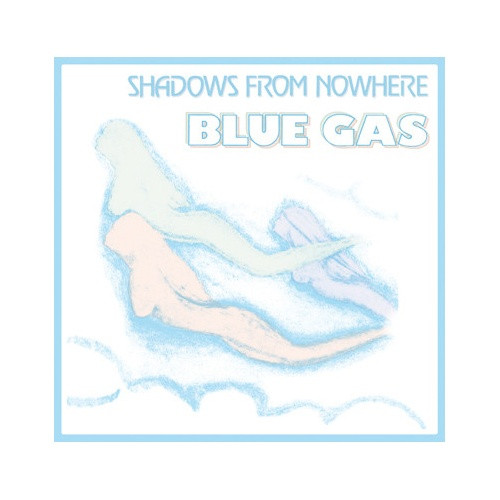 Blue Gas - Shadows From Nowhere - 12" Vinyl