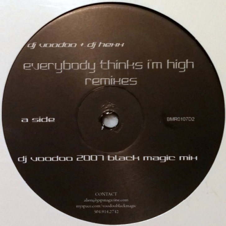 DJ Voodoo & DJ Hexx - Everybody Thinks I'm High (Remixes Pt. 2) - 12" Vinyl