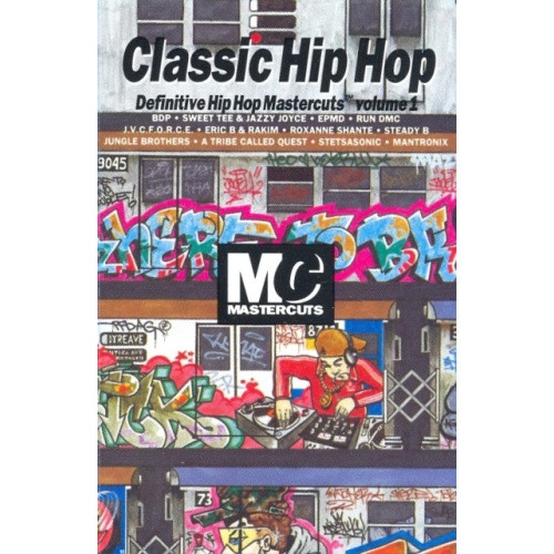 Various Artists - Classic Hip Hop Mastercuts Vol. 1 - Cassette