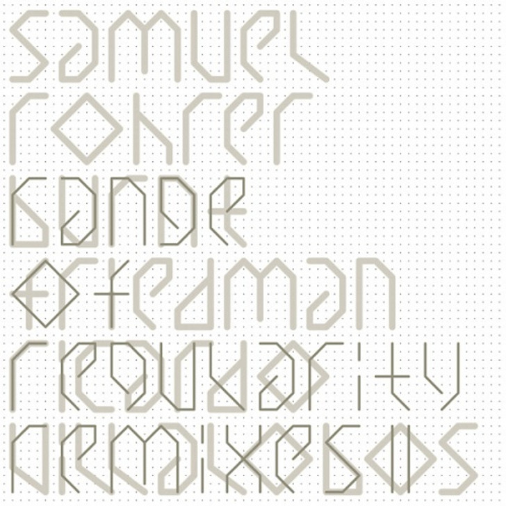 Samuel Rohrer - Range Of Regularity Remixes II - 12" Vinyl