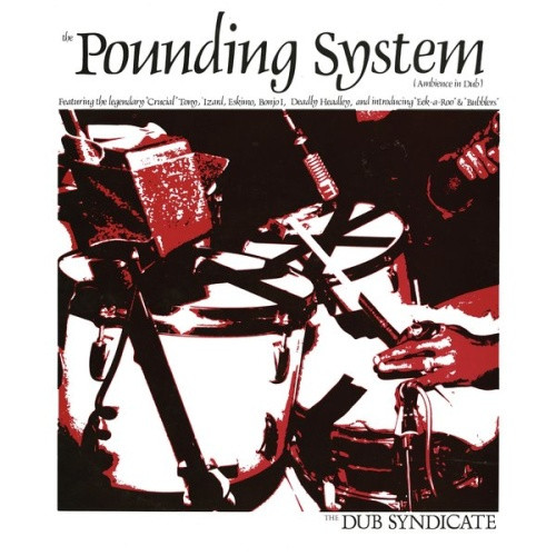 Dub Syndicate - The Pounding System (Ambience In Dub) - LP Vinyl