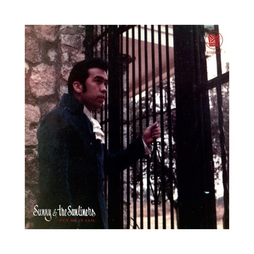 Sunny & The Sunliners - Put Me In Jail - 7" Vinyl